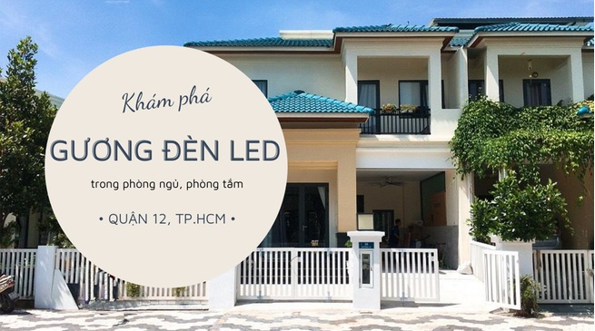Gương phòng tắm biệt thự TGD CT Vận Tải Á Châu, Quận 12, HCM | Dehome - Gương Kính hàng Đầu Việt Nam