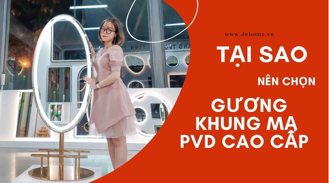 Tại sao nên chọn gương khung inox PVD cao cấp Dehome